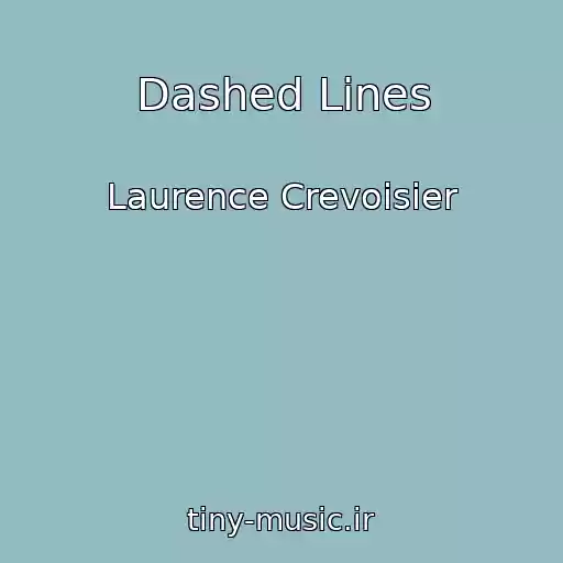 کاور آهنگ Dashed Lines از Laurence Crevoisier