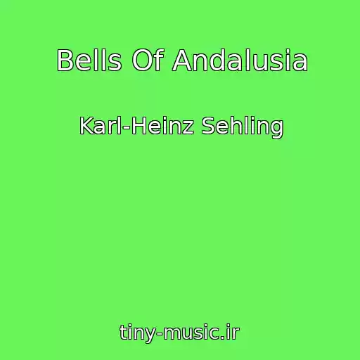کاور آهنگ Bells Of Andalusia از Karl-Heinz Sehling