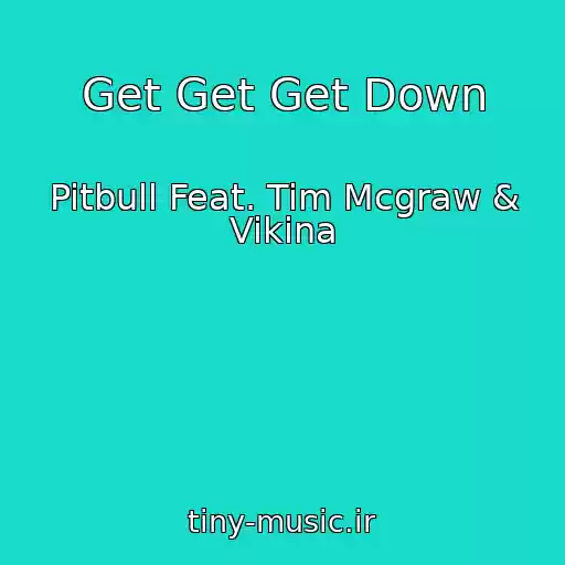 کاور آهنگ Get Get Get Down از Pitbull Feat. Tim Mcgraw & Vikina