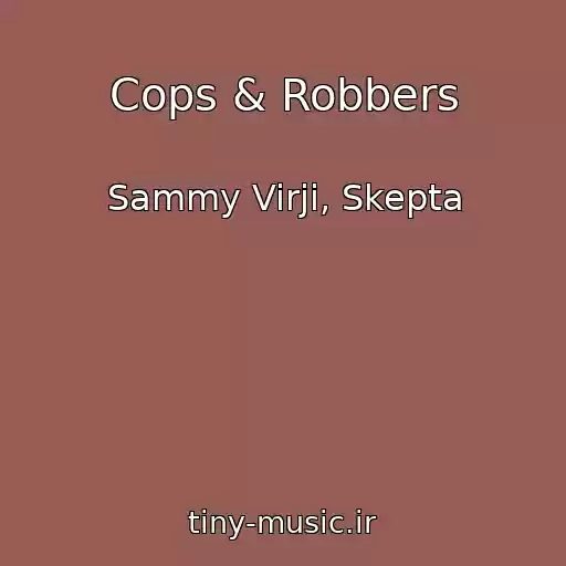 کاور آهنگ Cops & Robbers از Sammy Virji, Skepta