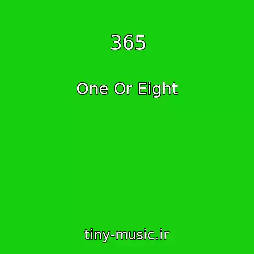 کاور آهنگ 365 از One Or Eight