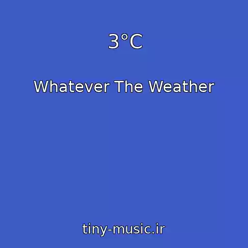 کاور آهنگ 3°C از Whatever The Weather