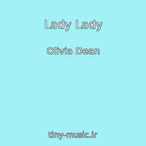 کاور آهنگ Lady Lady از Olivia Dean