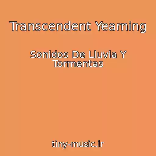 کاور آهنگ Transcendent Yearning از Sonidos De Lluvia Y Tormentas