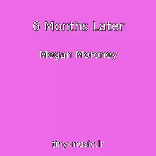 کاور آهنگ 6 Months Later از Megan Moroney