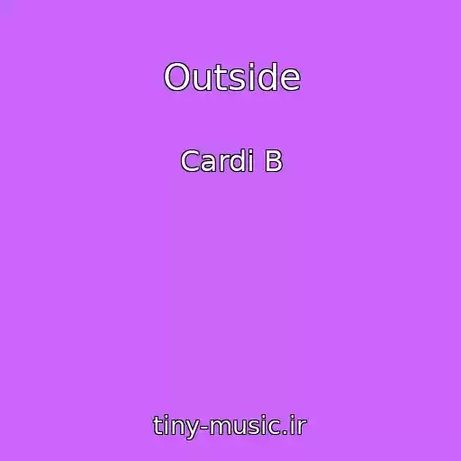 کاور آهنگ Outside از Cardi B