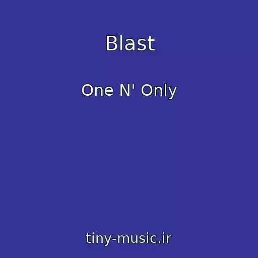 کاور آهنگ Blast از One N' Only