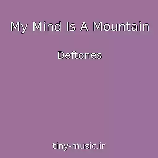 کاور آهنگ My Mind Is A Mountain از Deftones