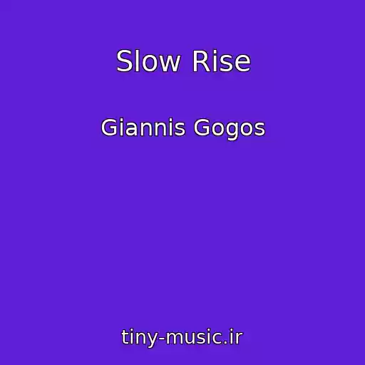 کاور آهنگ Slow Rise از Giannis Gogos