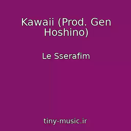 کاور آهنگ Kawaii (Prod. Gen Hoshino) از Le Sserafim