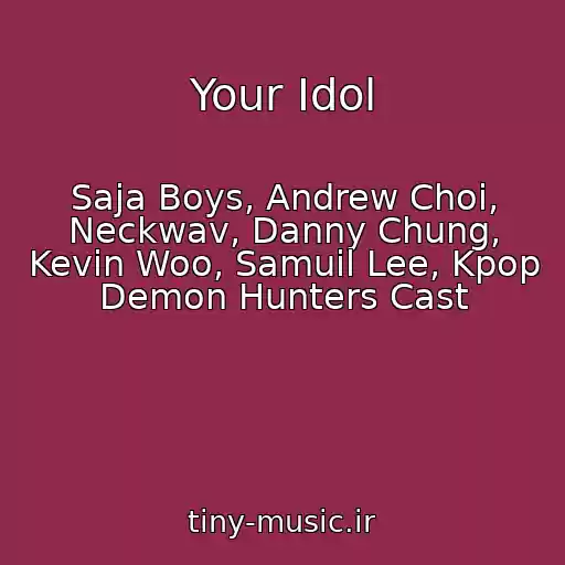 کاور آهنگ Your Idol از Saja Boys, Andrew Choi, Neckwav, Danny Chung, Kevin Woo, Samuil Lee, Kpop Demon Hunters Cast