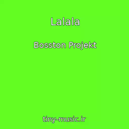 کاور آهنگ Lalala از Bosston Projekt