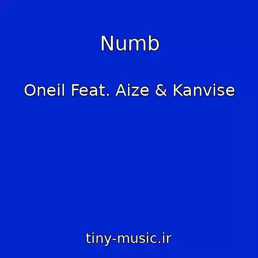 کاور آهنگ Numb از Oneil Feat. Aize & Kanvise
