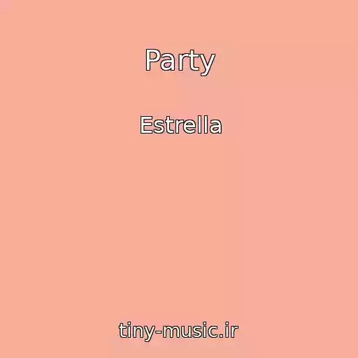 کاور آهنگ Party از Estrella