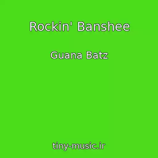 کاور آهنگ Rockin' Banshee از Guana Batz