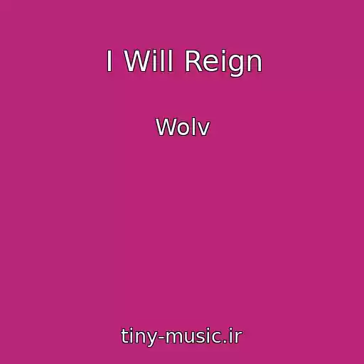 کاور آهنگ I Will Reign از Wolv