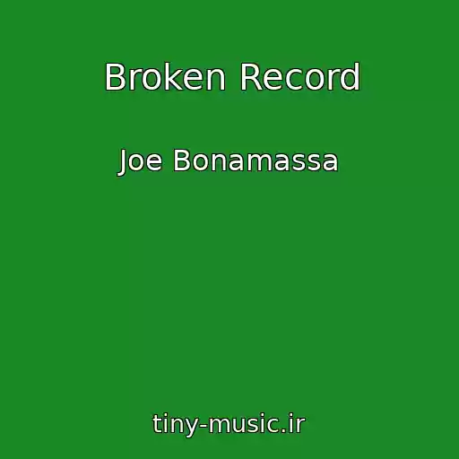 کاور آهنگ Broken Record از Joe Bonamassa
