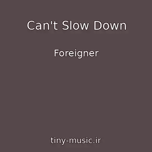کاور آهنگ Can't Slow Down از Foreigner