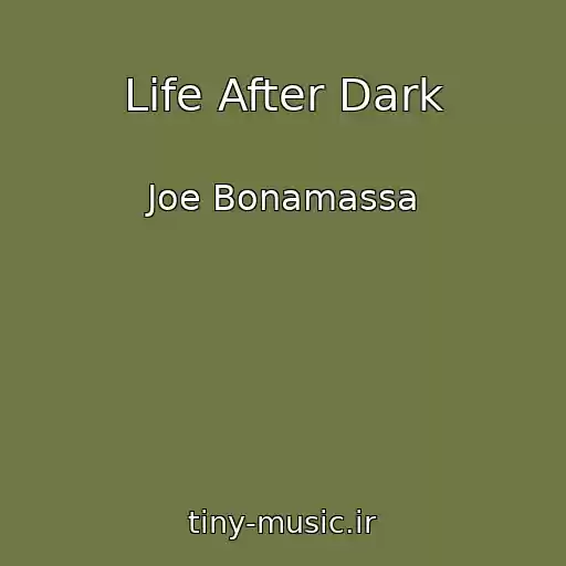 کاور آهنگ Life After Dark از Joe Bonamassa