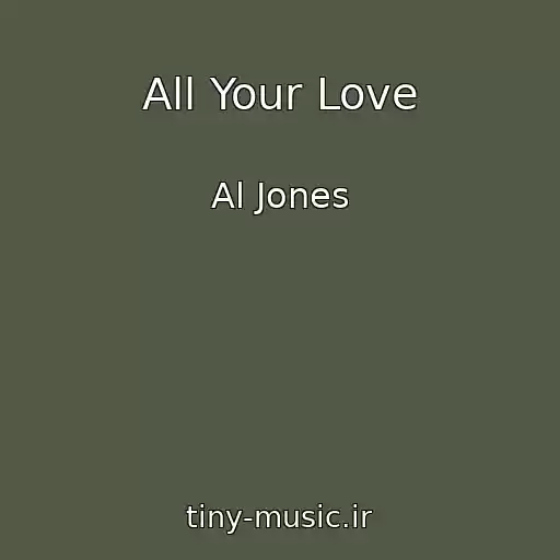 کاور آهنگ All Your Love از Al Jones