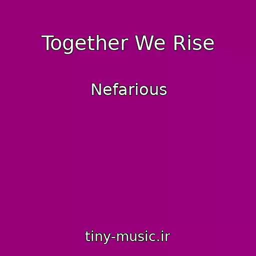 کاور آهنگ Together We Rise از Nefarious