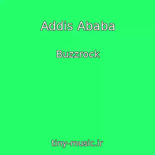 کاور آهنگ Addis Ababa از Buzzrock