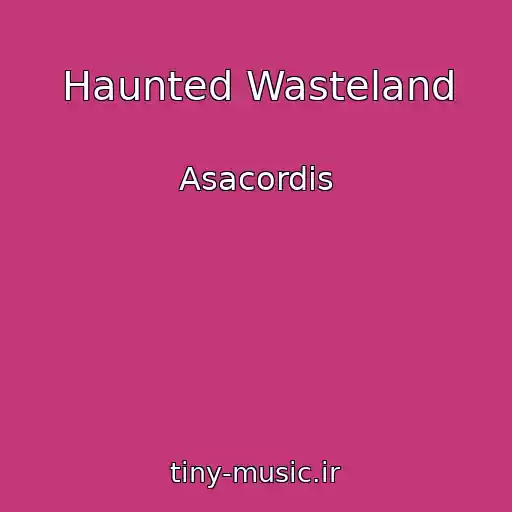 کاور آهنگ Haunted Wasteland از Asacordis