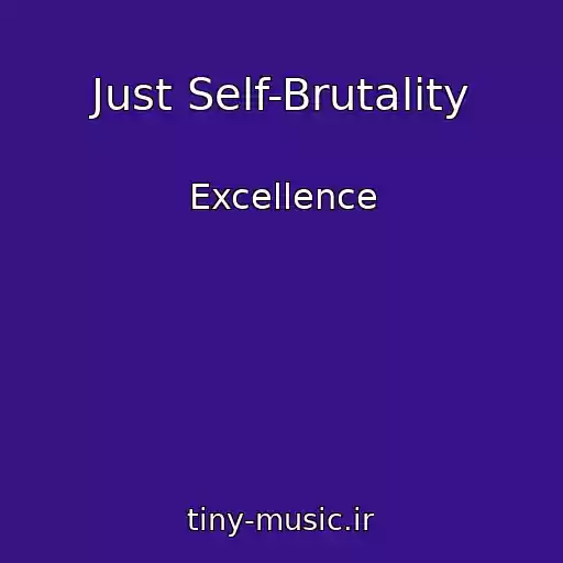 کاور آهنگ Just Self-Brutality از Excellence