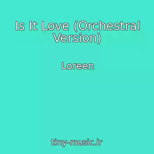 کاور آهنگ Is It Love (Orchestral Version) از Loreen