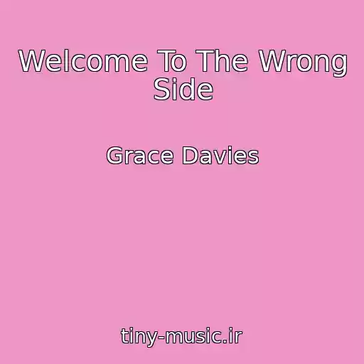 کاور آهنگ Welcome To The Wrong Side از Grace Davies