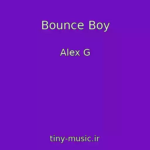 کاور آهنگ Bounce Boy از Alex G