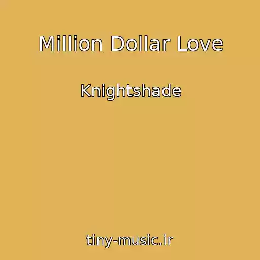 کاور آهنگ Million Dollar Love از Knightshade