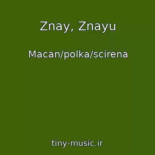 کاور آهنگ Znay, Znayu از Macan/polka/scirena