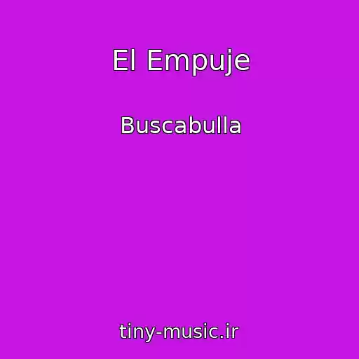 کاور آهنگ El Empuje از Buscabulla