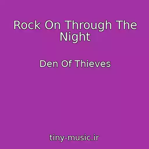 کاور آهنگ Rock On Through The Night از Den Of Thieves