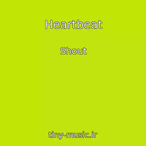 کاور آهنگ Heartbeat از Shout