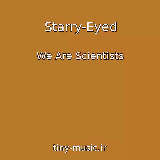 کاور آهنگ Starry-Eyed از We Are Scientists
