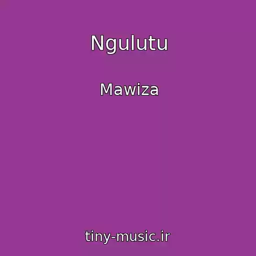 کاور آهنگ Ngulutu از Mawiza