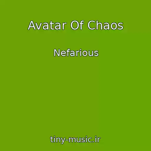 کاور آهنگ Avatar Of Chaos از Nefarious