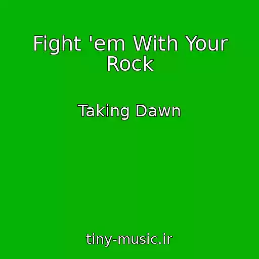 کاور آهنگ Fight 'em With Your Rock از Taking Dawn