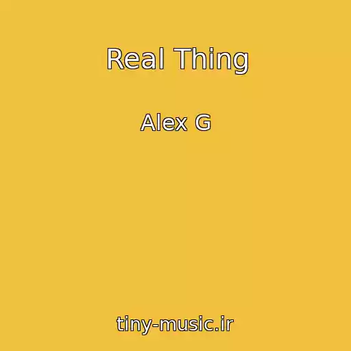 کاور آهنگ Real Thing از Alex G