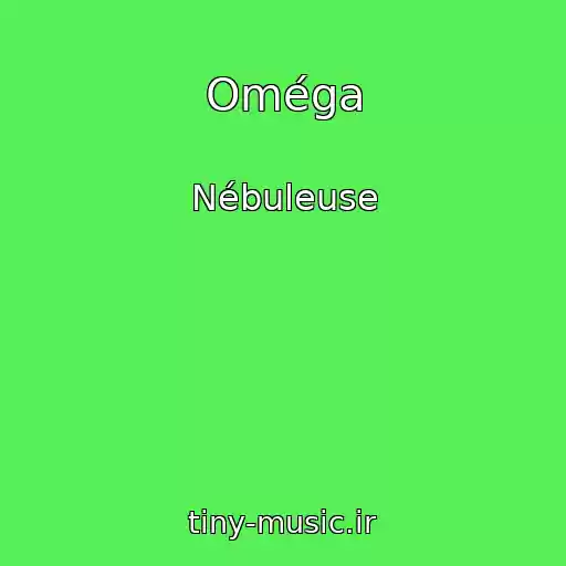 کاور آهنگ Oméga از Nébuleuse