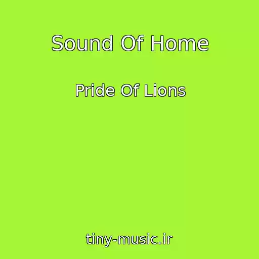 کاور آهنگ Sound Of Home از Pride Of Lions