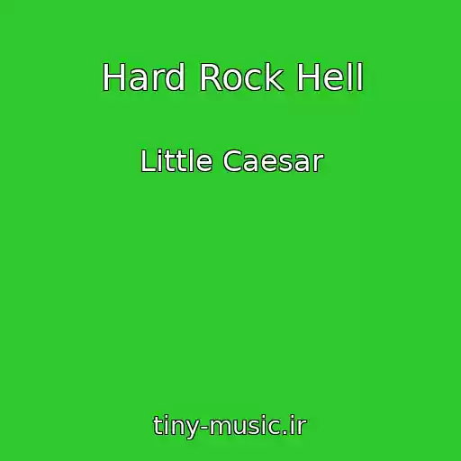 کاور آهنگ Hard Rock Hell از Little Caesar