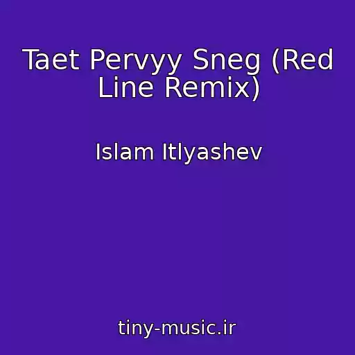 کاور آهنگ Taet Pervyy Sneg (Red Line Remix) از Islam Itlyashev