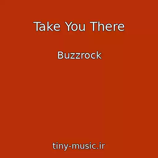 کاور آهنگ Take You There از Buzzrock