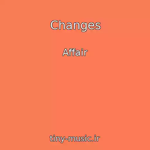 کاور آهنگ Changes از Affair