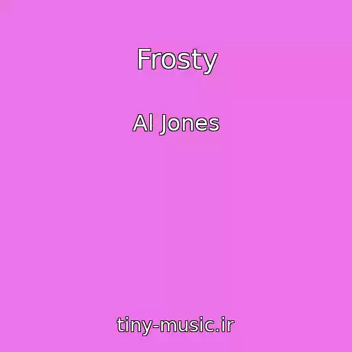 کاور آهنگ Frosty از Al Jones