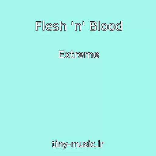 کاور آهنگ Flesh 'n' Blood از Extreme
