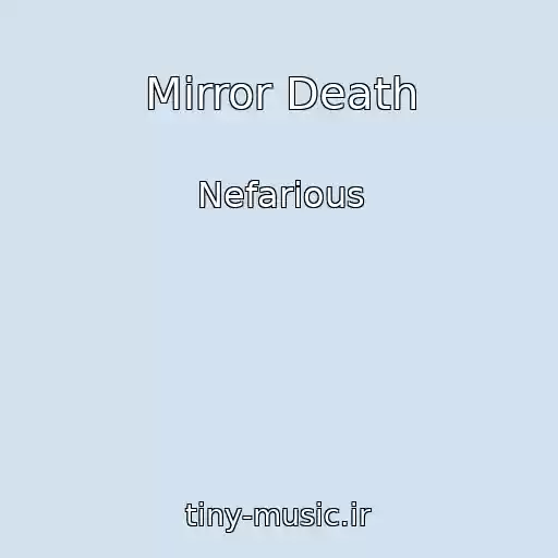 کاور آهنگ Mirror Death از Nefarious
